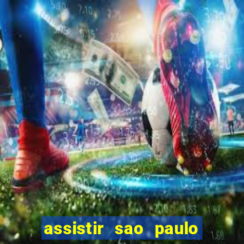 assistir sao paulo x vasco da gama multicanais